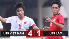 Kết quả U19 Việt Nam 4-1 U19 Lào: Quà chia tay